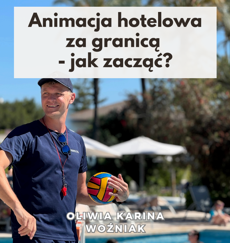 Animacja hotelowa za granicą - jak zacząć?